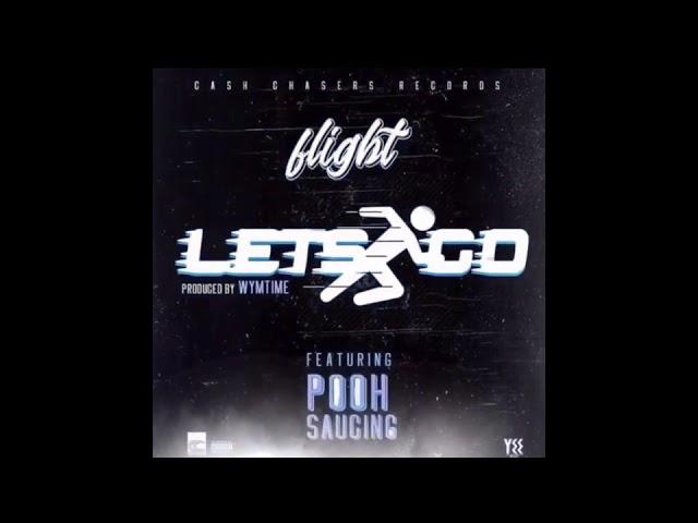 Big Flight- Let’s Go (ft. Pooh Saucing )