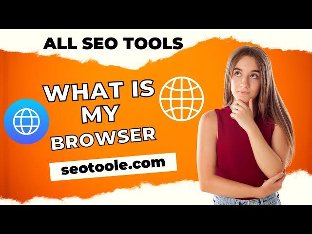 What is my Browser?  | A Simple Guide to Understanding Your Web Browser