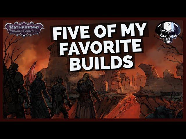 Pathfinder: WotR - Five Of My Favorite Builds