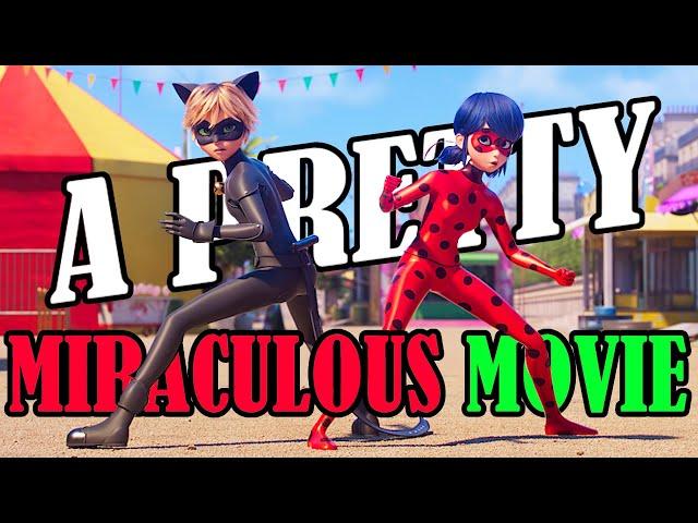 A Pretty Miraculous Movie! | Miraculous Movie Rant