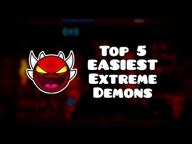 Top 5 EASIEST Extreme Demons In Geometry Dash 2023