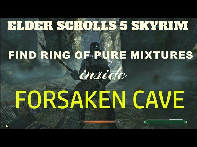 ELDER SCROLLS 5  SKYRIM    FIND RING OF PURE MIXTURES INSIDE FORSAKEN CAVE