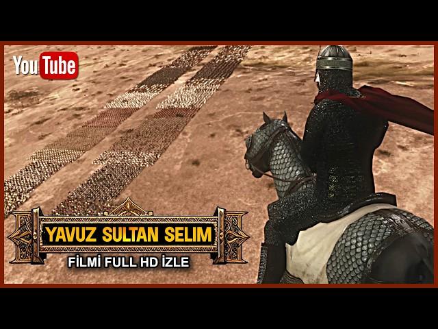 YAVUZ SULTAN SELİM FİLMİ FULL HD İZLE