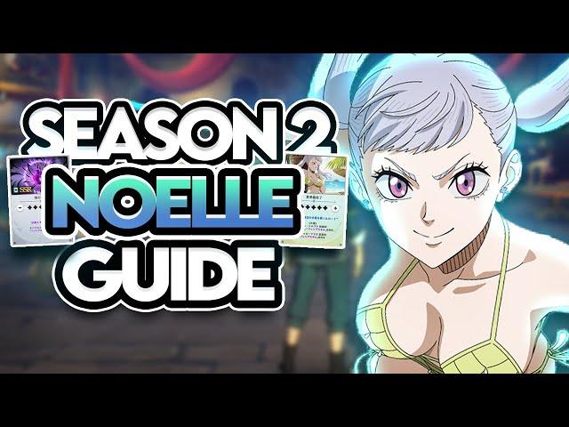 SEASON 2 NOELLE COMPLETE GUIDE: BEST GEARSET, TALENT TREE, SKILL PAGES & TEAMS - Black Clover Mobile