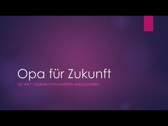 Opa für Zukunft