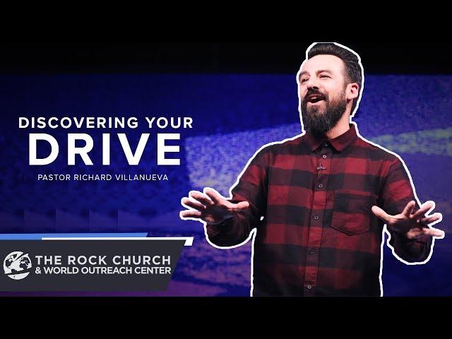 "Discover Your Drive" by Pastor Richard Villanueva