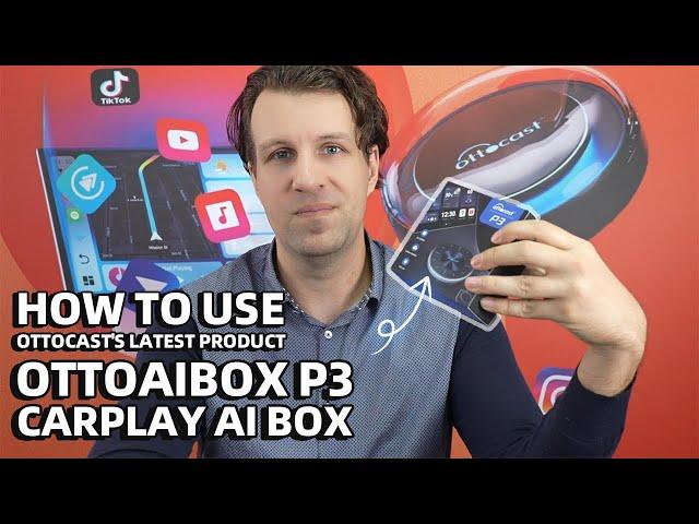 How to use OTTOCAST's latest product, OttoAibox P3 CarPlay AI Box