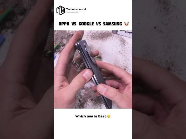 Oppo,Google vs Samsung  # which one is best foldable phone 