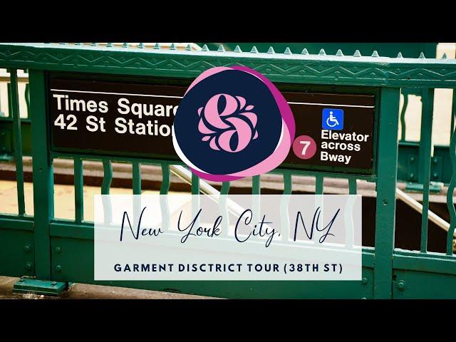 NYC GARMENT DISTRICT TOUR: 38TH STREET