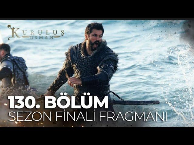 Kuruluş Osman 130. Bölüm | Sezon Finali Fragmanı