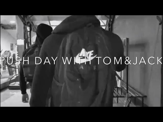 Push day with Tom O’Regan & Jack Nangreave