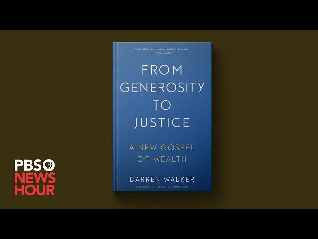 Darren Walker proposes shift in focus of giving in new book 'From Generosity to Justice'