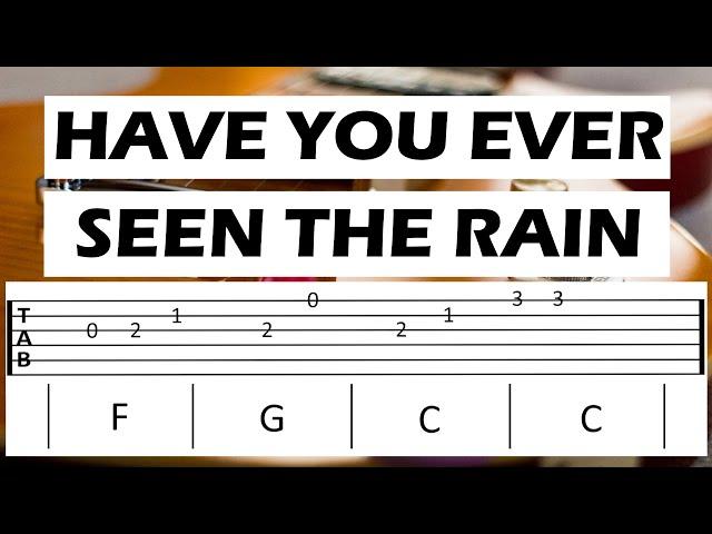 HAVE YOU EVER SEEN THE RAIN cover (Guitar Tab)