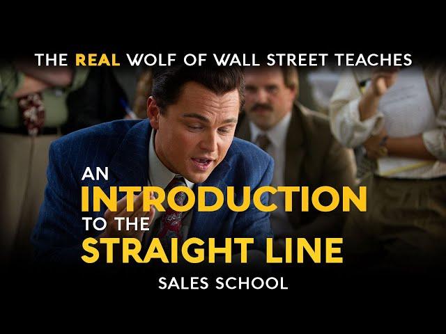 An Introduction to the Straight Line | Free Sales Training Program | Sales School w/ Jordan Belfort