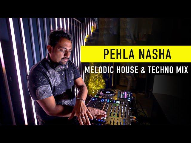 Pehla Nasha (Dj Sash K Mashup) | Bollywood Live Set | Melodic House & Techno Remix