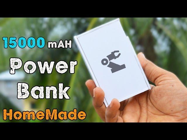 HomeMade 15000mAH Power Bank - How to Make a Rechargeable POWER BANK