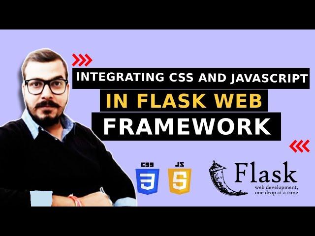 Integrating CSS and Javascript in Flask Web Framework