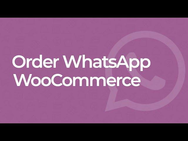 Order on WhatsApp for WooCommerce - WordPress Plugin