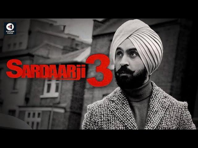 Sardaar Ji 3 | Diljit Dosanjh | Punjabi Movie | Official Trailer, Release Date | Punjabi Mania