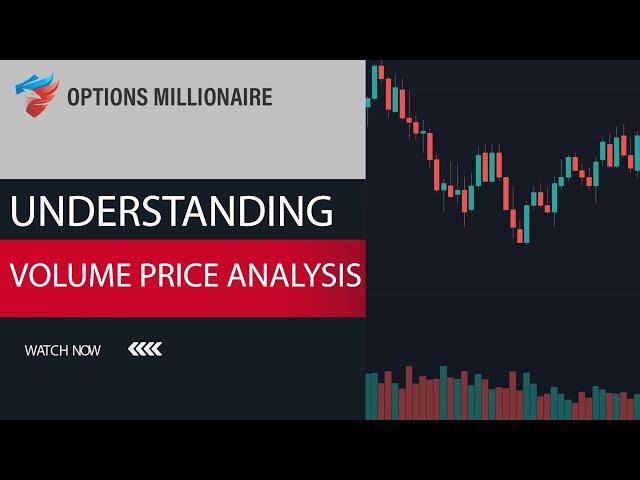 Understanding the Basics of Volume Price Analysis