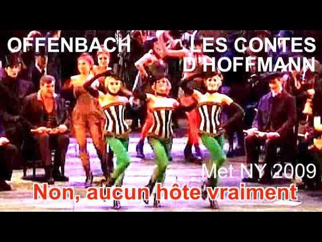 Opera: Les Contes d'Hoffmann/ Offenbach- Non, aucun hôte vraiment- Met New York 2009