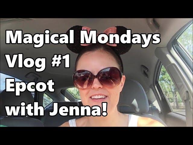 Magical Mondays Vlog #1 | Epcot with Jenna | Walt Disney World