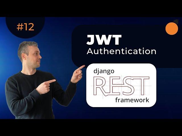 Django REST Framework - JWT Authentication with djangorestframework-simplejwt