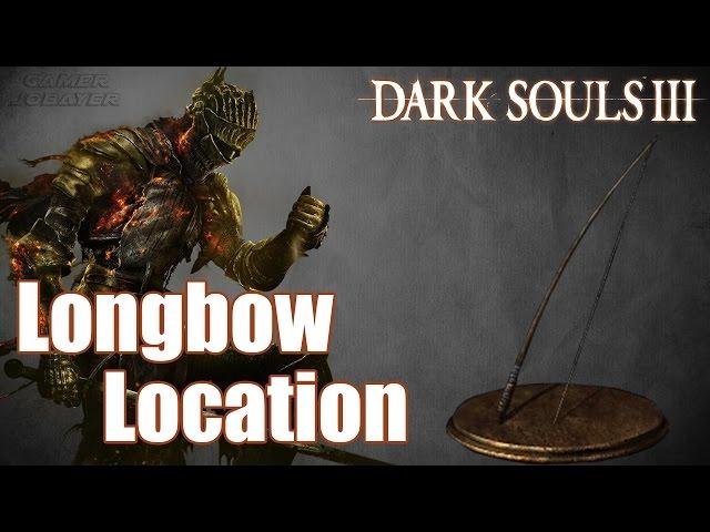 Dark Souls 3 - Longbow and Arrows Location | How to get Longbow and Arrows (Game Guide)