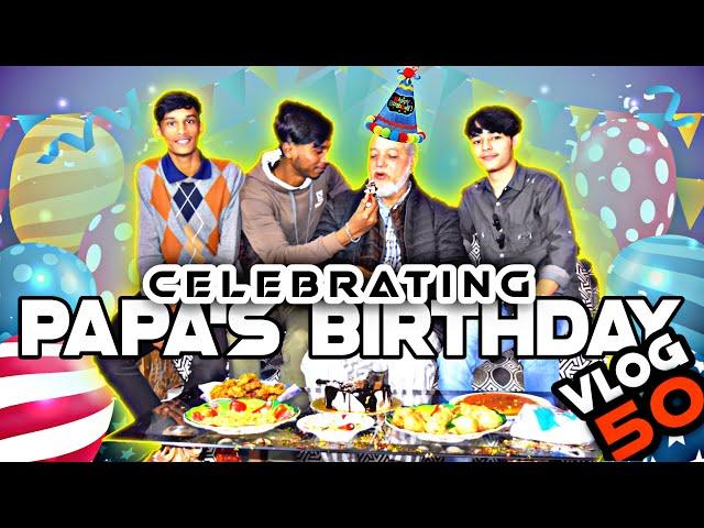 বাবার জন্মদিন সেলিব্রেট করলাম || vlog 50 || yasir Ahmed ||