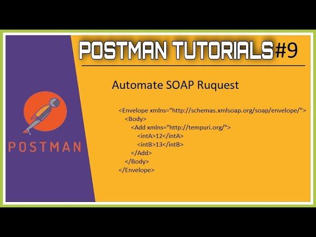 #Tutorials 9 || Postman || How to automate SOAP API using postman