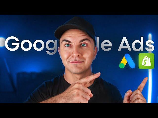 Step By Step Google Ads Course + Shopify 2024 (UPDATED)