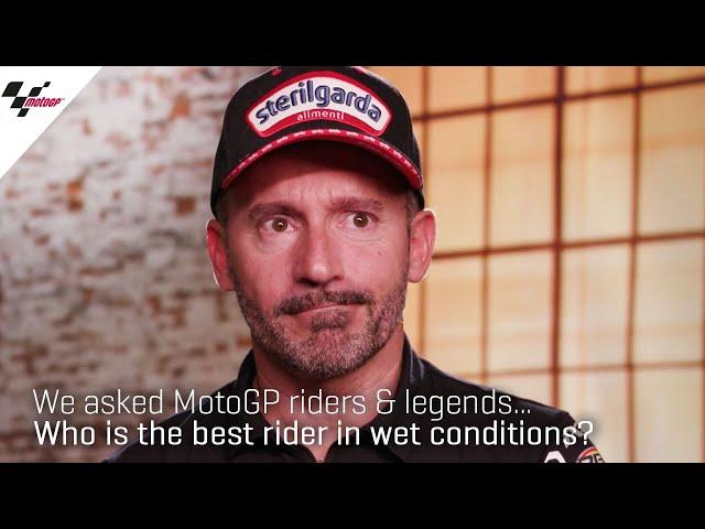 Who is the best rider in wet conditions? | We asked MotoGP riders & legends...