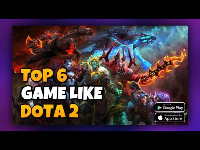 Top 6 MOBA Games Like Dota2 For Android & iOS 2023