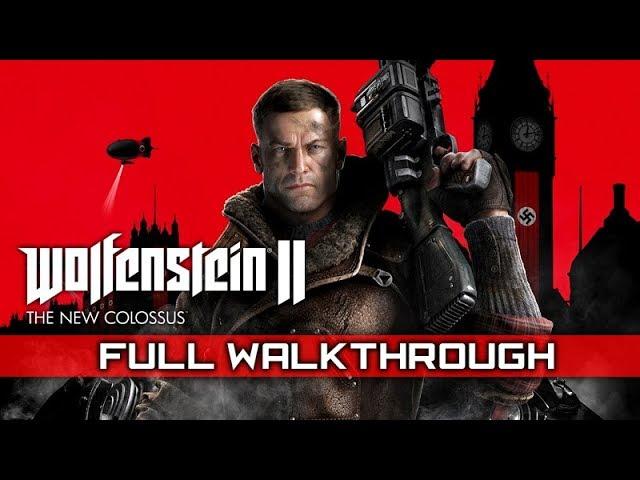 WOLFENSTEIN 2: THE NEW COLOSSUS Full Gameplay Walkthrough / No Commentary【FULL GAME】1080p HD