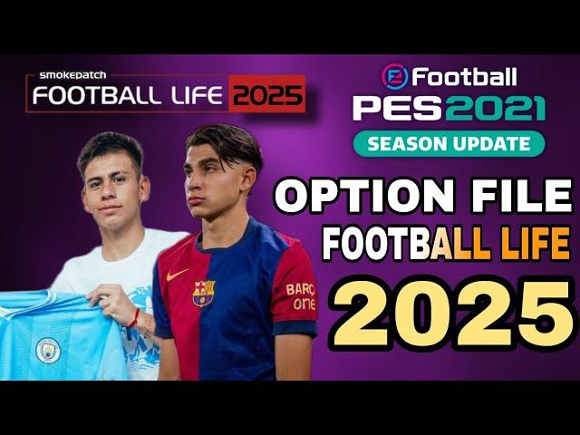 Pes 2021 Football life Option File 2024/2025 | Patch 24/25 | TransfeUpdate