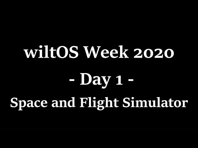 The Space and Flight Simulator - wiltOS Week 2020