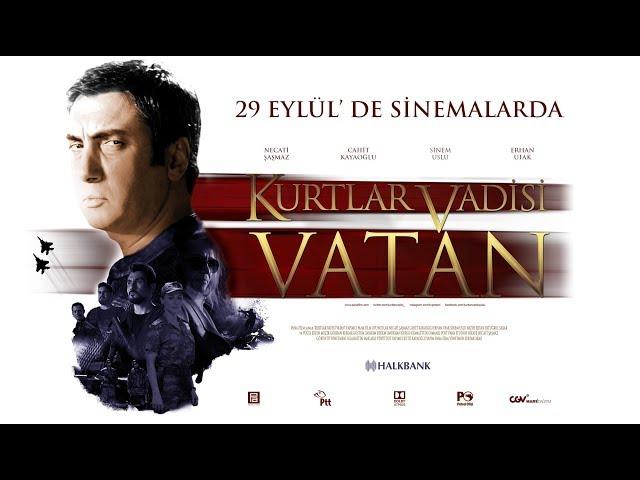 Kurtlar Vadisi Vatan 29 Eylül'de sinemalarda!