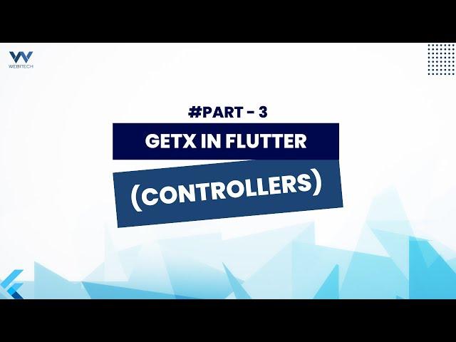 How to Use Getx Controllers in Flutter - Part 3