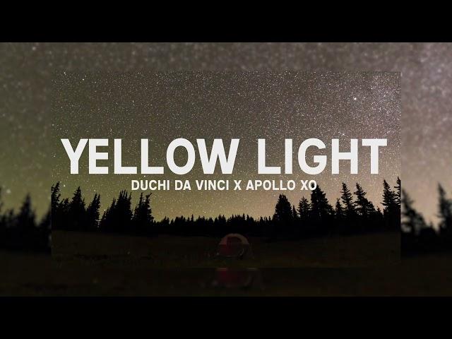 Duchi Da Vinci- Yellow Light (Apollo Xo Remix)