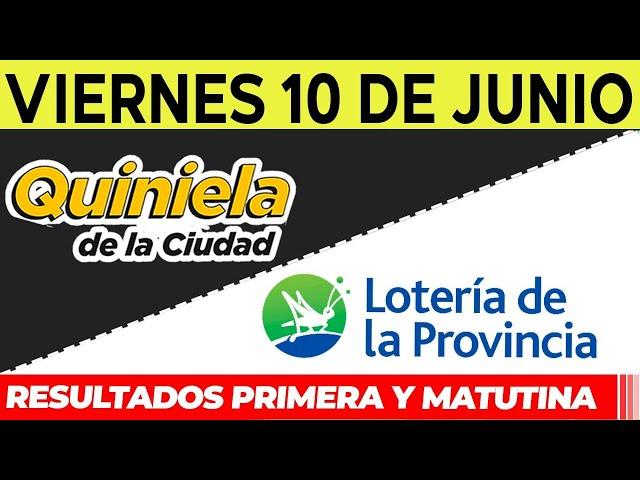 Quinielas Primera y matutina de La Ciudad y Buenos Aires, Viernes 10 de Junio