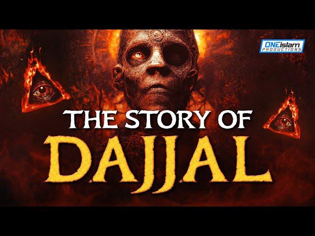 THE STORY OF DAJJAL