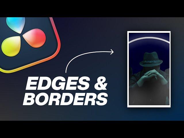 How to Add Borders & Edges in DaVinci Resolve (Tutorial)