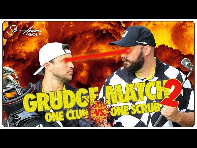 Grudge Match 2: One Club vs. One Scrub