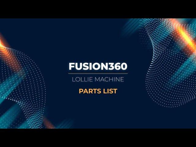 Fusion360 - Lollie Machine Parts List