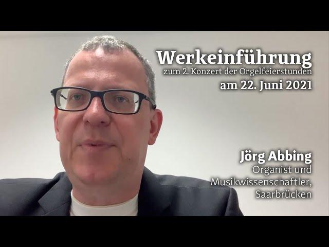 Werkeinführung Orgelfeierstunde Kölner Dom mit Jörg Abbing, 22.06.21