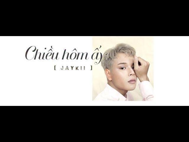 Chieu Hom Ay | That Evening | Jaykii | English Lyrics