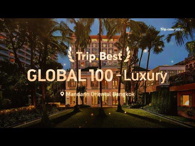 2024 Trip.Best Global 100 Luxury Hotel -Mandarin Oriental Bangkok