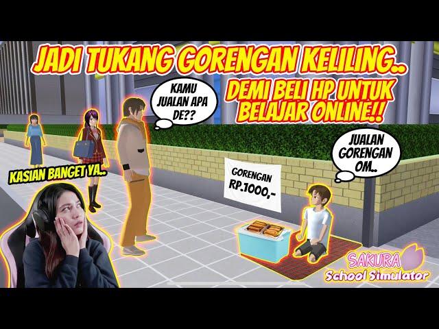 JADI PENJUAL GORENGAN DEMI BISA BELI HP UNTUK BELAJAR ONLINE!! SAKURA SCHOOL SIMULATOR - PART 131