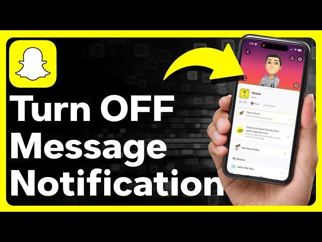 How To Turn Off Message Notifications On Snapchat