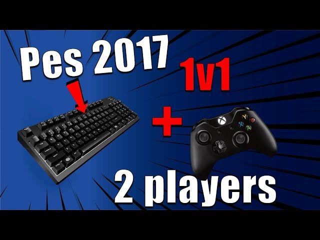 How to play Pes 2017 2 players with keyboard and a controller